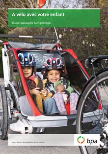 A vélo avec votre enfant  Jeunes passagers bien protégés