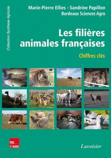 Les filières animales françaises : Chiffres-clés (Édition 2014) (Coll. Synthèse Agricole)