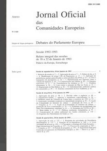 Jornal Oficial das Comunidades Europeias Debates do Parlamento Europeu Sessão 1992-1993. Relato integral das sessões de 18 a 22 de Janeiro de 1993