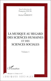 LA MUSIQUE AU REGARD DES SCIENCES HUMAINES ET DES SCIENCES SOCIALES