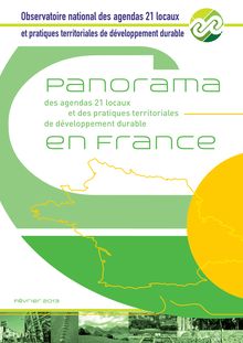Panorama des agendas 21 locaux et des pratiques territoriales de développement durable en France. Février 2013.