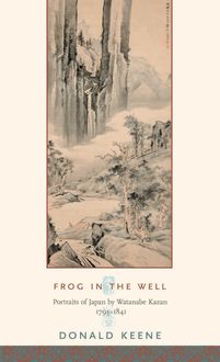 Frog in the Well: Portraits of Japan by Watanabe Kazan, 1793-1841 ...