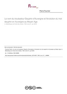 Le nom du troubadour Dauphin d Auvergne et l évolution du mot dauphin en Auvergne au Moyen Age - article ; n°1 ; vol.91, pg 66-99