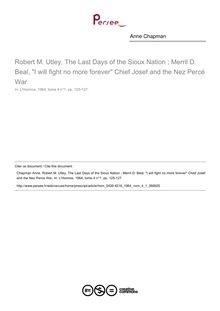 Robert M. Utley, The Last Days of the Sioux Nation ; Merril D. Beal, I will fight no more forever Chief Josef and the Nez Percé War  ; n°1 ; vol.4, pg 125-127