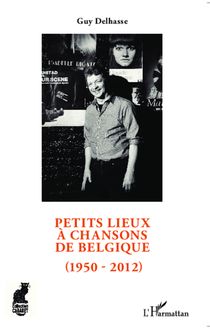 Petits lieux à chansons de Belgique (1950-2012)