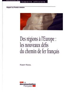 Des régions à l Europe : les nouveaux défis du chemin de fer français