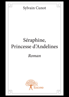Séraphine, Princesse d’Andelines