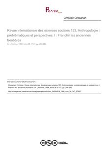 Revue internationale des sciences sociales 153, Anthropologie : problématiques et perspectives. I : Franchir les anciennes frontières  ; n°147 ; vol.38, pg 258-260
