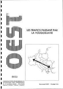 [Les] trafics passant par la Yougoslavie.