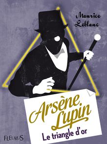 Arsène Lupin, Le triangle d’or