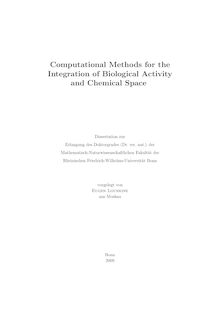 Computational methods for the integration of biological activity and chemical space [Elektronische Ressource] / vorgelegt von Eugen Lounkine