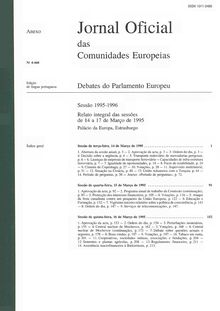 Jornal Oficial das Comunidades Europeias Debates do Parlamento Europeu Sessão 1995-1996. Relato integral das sessões de 14 a 17 de Março de 1995
