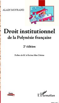 Droit institutionnel de la Polynésie française (2e édition)