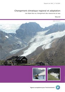 Changement climatique régional et adaptation : Les Alpes face au changement des ressources en eau. Résumé 