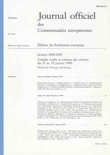 Journal officiel des Communautés européennes Débats du Parlement européen Session 1990-1991. Compte rendu in extenso des séances du 15 au 19 janvier 1990