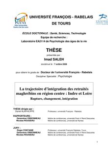 La trajectoire d intégration des retraités maghrébins en région Centre : indre et Loire : rupture, changement, intégration.