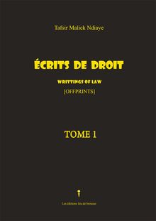 Ecrits de droit - Writtings of laws - TOME 1