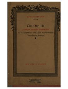 Partition complète, God Our Life, A Short Cantata for General Use: For Soli and Chorus with Organ Accompaniment. Words from the Scriptures