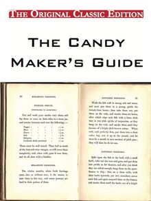 The Candy Maker s Guide, by the Fletcher Manufacturing Company - The Original Classic Edition