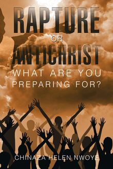 Rapture or Antichrist What Are You Preparing For?