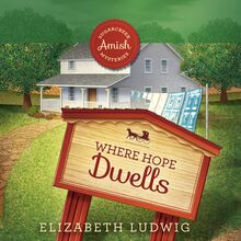 Where Hope Dwells: Sugarcreek Amish Mysteries