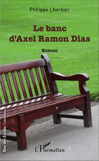 Le banc d Axel Ramon Dias