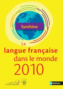 Synthèse de "La langue française dans le monde 2010"