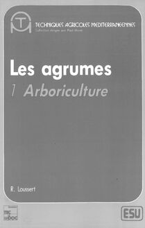 Les Agrumes: Volume 1: Arboriculture Méditerranéenne