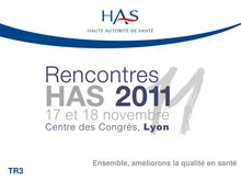 Rencontres HAS 2011 - Évaluation médico-économique à la HAS  mode d emploi - Rencontres11 Diaporama TR3