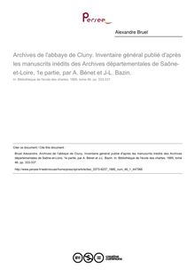 Archives de l abbaye de Cluny. Inventaire général publié d après les manuscrits inédits des Archives départementales de Saône-et-Loire, 1e partie, par A. Bénet et J-L. Bazin.  ; n°1 ; vol.46, pg 333-337