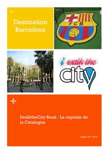 Visiter Barcelone : destination vers la capitale de la Catalogne