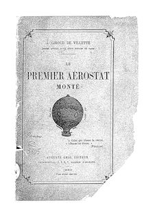 Le premier aérostat monté / J. Giroud de Villette,...