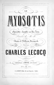 Partition complète, Le myosotis, Opérette-bouffe en un act, Lecocq, Charles
