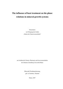 The influence of heat treatment on the phase relations in mineral growth systems [Elektronische Ressource] / Bhuwadol Wanthanachaisaeng