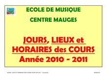 JOURS, LIEUX ET HORAIRES DES COURS POUR 2010-2011