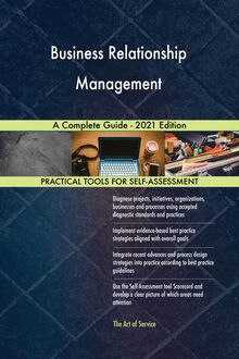 Business Relationship Management A Complete Guide - 2021 Edition
