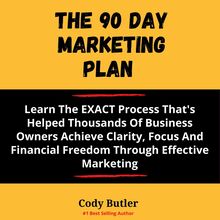 The 90 day Marketing Plan