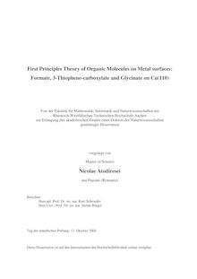 First principles theory of organic molecules on metal surfaces: formate, 3-Thiophene-carboxylate and glycinate on Cu(110) [Elektronische Ressource] / vorgelegt von Nicolae Atodiresei