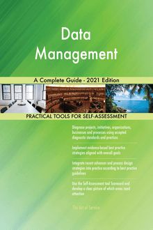 Data Management A Complete Guide - 2021 Edition