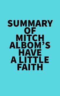 Summary of Mitch Albom s Have a Little Faith