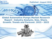 Global Automotive Pumps Market Research Report 2015 to 2022