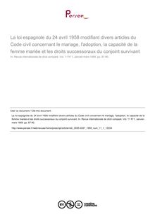 La loi espagnole du 24 avril 1958 modifiant divers articles du Code civil concernant le mariage, l adoption, la capacité de la femme mariée et les droits successoraux du conjoint survivant - compte-rendu ; n°1 ; vol.11, pg 123-90