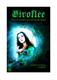 Giroflée - Vie et mort d une sorcière