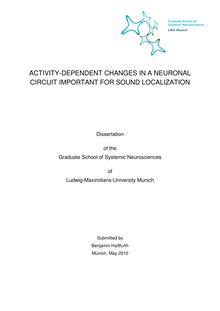 Activity-dependent changes in a neuronal circuit important for sound localization [Elektronische Ressource] / submitted by Benjamin Haßfurth