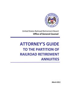 Attorney s Guide to the Partition of Railroad Retirement Annuities (09 -10)