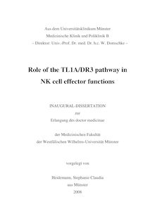 Role of the TL1A/DR3 pathway in NK cell effector functions [Elektronische Ressource] / vorgelegt von Stephanie Claudia Heidemann