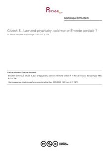 Glueck S., Law and psychiatry, cold war or Entente cordiale ?  ; n°1 ; vol.6, pg 104-104