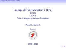 Langage de Programmation 2   (LP2  ) - RICM3   Cours 5   Flots et  analyse syntaxique, Exceptions