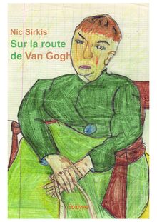 Sur la route de Van Gogh
