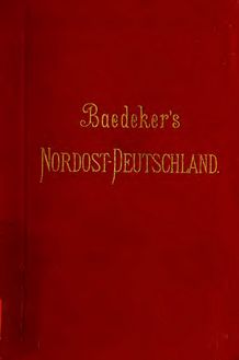 Nord-ost-Deutschland (von der Elbe und der westgrenze Sachsens an) nebst Dänemark : Handbuch für Reisende